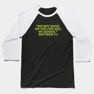 Bible Verse Matthew 7:1 Baseball T-Shirt